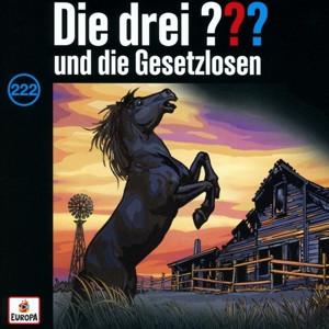 CD Die drei ??? - Folge 222: und die Gesetzlosen