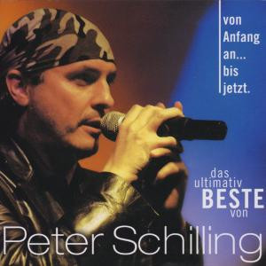 CD Peter Schilling - Von Anfang An...Bis Jetzt