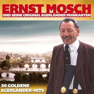 CD Ernst & seine Original Egerländer Musikanten Mosch - 30 goldene Egerländer-Hits