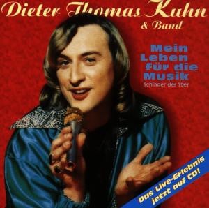 CD Dieter Thomas Kuhn - Mein Leben Für Die Musik