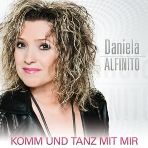 CD Daniela Alfinito - Komm Und Tanz Mit Mir