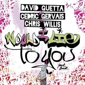 CD David Guetta & Cedric Gervais& Chris Willis - Would I Lie To You
