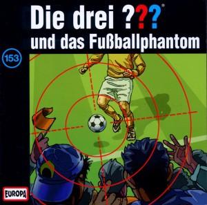 CD Die Drei ??? - 153/und das Fußballphantom