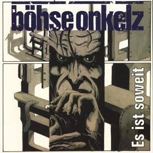 CD Böhse Onkelz - Es ist soweit
