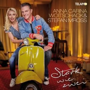 CD Anna Woitschack Carina & Stefan Mross - Stark wie zwei