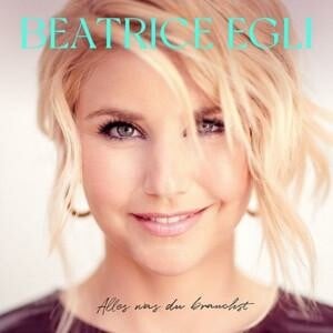 CD Beatrice  Egli - Alles Was Du Brauchst