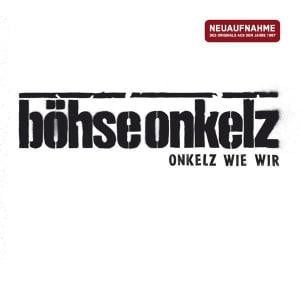 CD Böhse Onkelz - Onkelz Wie Wir