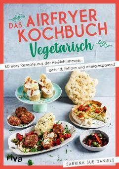 Airfryer Kochbuch Vegetarisch