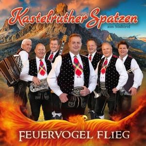 CD Kastelruther Spatzen - Feuervogel Flieg