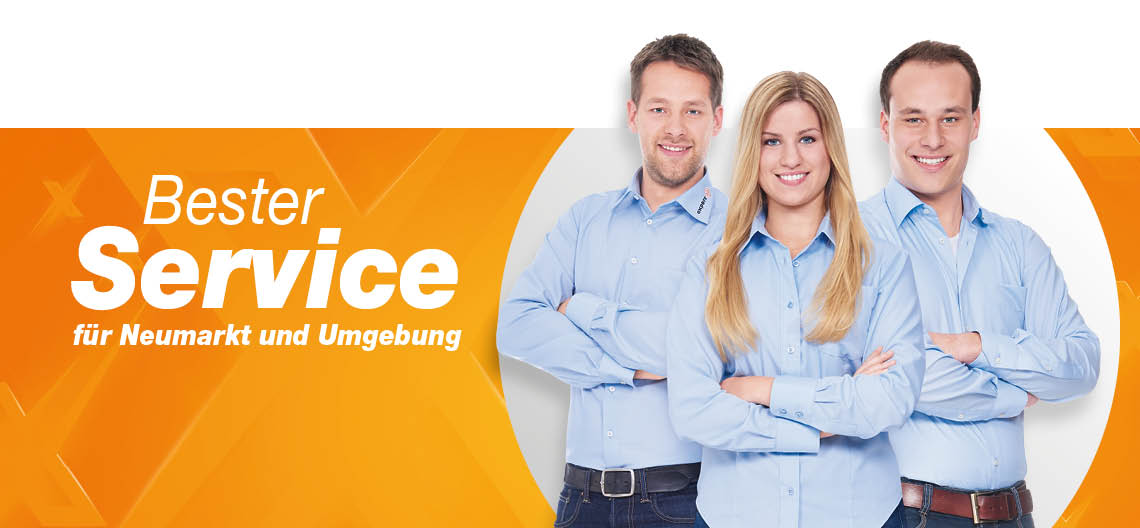 Bester Service für Neumarkt und Umgebung