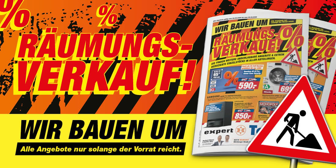 Räumungsverkauf - Wir bauen um - ALle Angebote nur solange der Vorrat reicht.