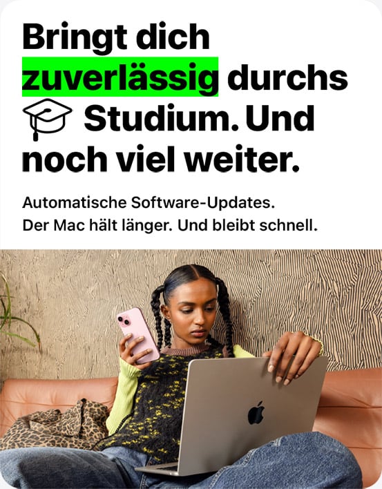 Bringt dich zuverlässig durchs Studium. Und noch viel weiter.