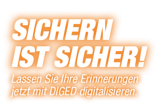 Gehen Sie auf Nummer sicher - Lassen Sie Ihre Erinnerungen jetzt mit DIG:ED digitalisieren