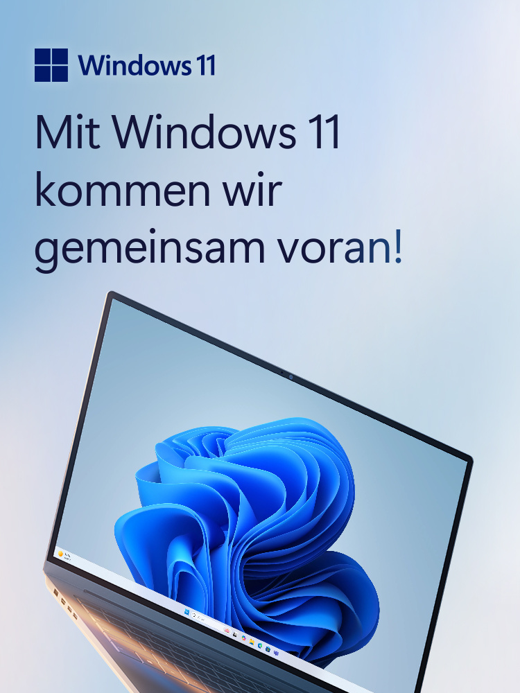 Mit Windows 11 kommen wir gemeinsam voran!