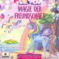 CD Einhorn-Paradies - Magie der Freundschaft