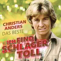 CD Christian Anders - Ich Find Schlager Toll (Das Beste)