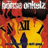 CD Böhse Onkelz - Wir ham' noch lange nicht genug