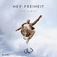 CD Oli.P - Hey Freiheit - Das Album CD Oli.P - Hey Freiheit - Das Album