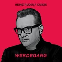 CD Heinz Rudolf Kunze - Werdegang (2CD)