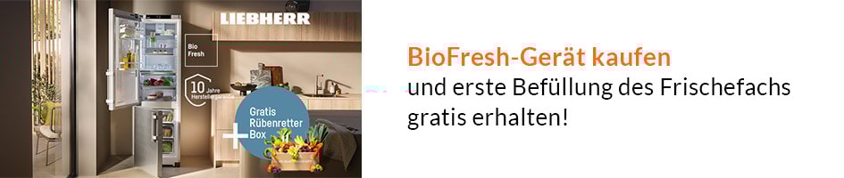 Liebherr Bio Fresh und 10 Jahre Herstellergarantie 
