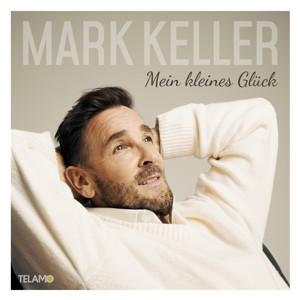 CD Mark Keller - Mein kleines Glück