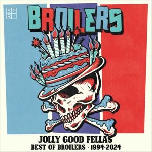  Broilers - Jolly Good Fellas-Best of Broilers 1994-2024
