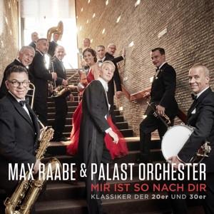 CD Max Raabe & Palast Orchester - Mir ist SO nach dir (Klassiker der 20er und 30er)