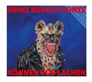 CD Heinz Rudolf Kunze - Können vor Lachen (Digipak CD)