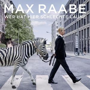 CD Max Raabe - Wer Hat Hier Schlechte Laune