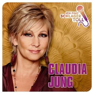 CD Claudia Jung - Ich Find' Schlager Toll - Das Beste