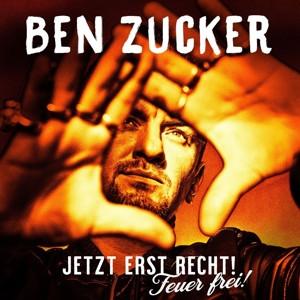 CD Ben Zucker - Jetzt Erst Recht! Feuer Frei!