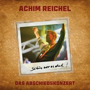 CD Achim Reichel - Schön war es doch - Das Abschiedskonzert