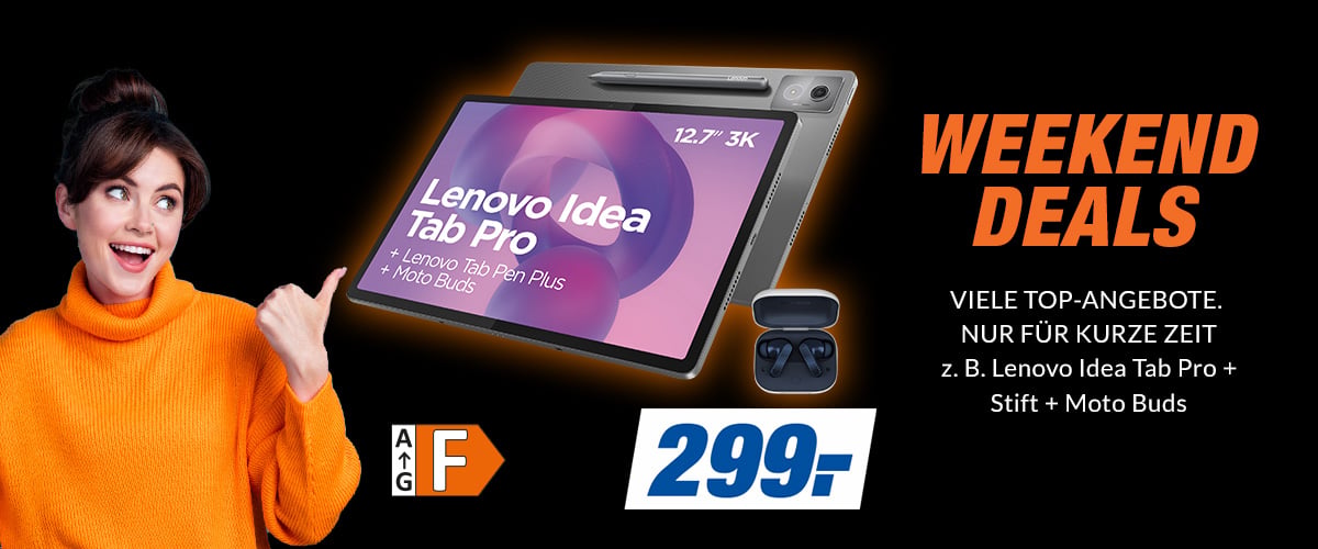 WEEKEND DEALS
VIELE TOP-ANGEBOTE. NUR FÜR KURZE ZEIT
z. B. Lenovo Idea Tab Pro + Stift + Moto Buds